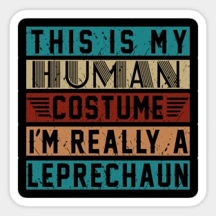 This Is My Human Costume-I'm Really A Leprechaun Costume Gift Sticker